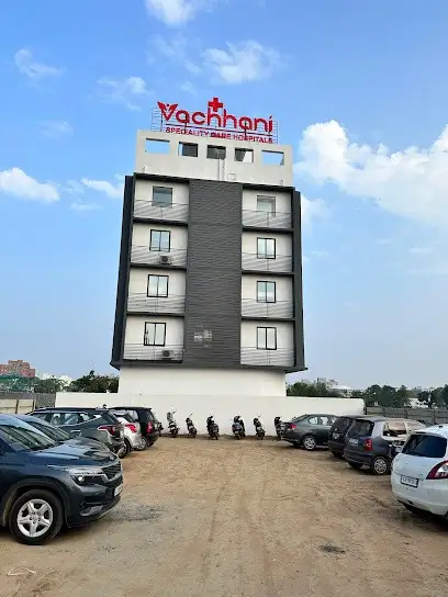 Vachhani Speciality Care Hospitals, Gandhinagar, Gujarat