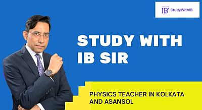 Study with IB - Physics Coaching Center in West Bengal, Kolkata 