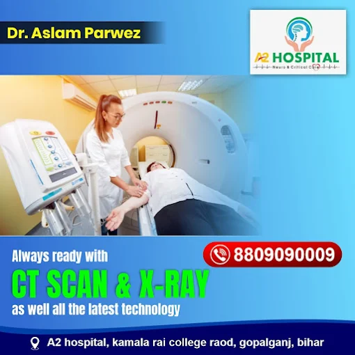 A2 Hospital (Neuro & Critical Care ) Gopalganj, Bihar